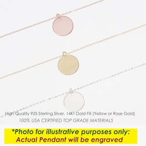 May include: Three necklaces with circular pendants in rose gold, yellow gold, and silver tones. Each pendant hangs from a delicate chain. Text on the image reads: High Quality 925 Sterling Silver, 14Kt Gold Fill (Yellow or Rose Gold) 100% USA CERTIFIED TOP GRADE MATERIALS. *Photo for illustrative purposes only: Actual Pendant will be engraved