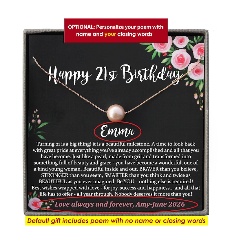May include: A black box with a white and pink floral design. The box contains a gold necklace with a pearl pendant. The box also includes a poem that reads "Happy 21st Birthday" and "Love always and forever, Amy-June 2026".