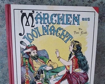 Antikes Märchenbuch, 1000 und 1 Nacht, Kinderbuch, Jugendbuch, um 1900, illustriert, antiquarisch