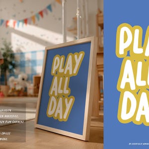 May include: A wooden framed sign with the words "PLAY ALL DAY" in large white letters with yellow outlines on a blue background. The sign is in a nursery setting with a child in the background.