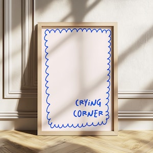 Crying Corner Lustige Wandkunst, Girly Raumdekor, Schlafzimmerdekor für Mädchen im Teenageralter, moderner vielseitiger Druck, trendiger Zitatdruck, digitaler Download