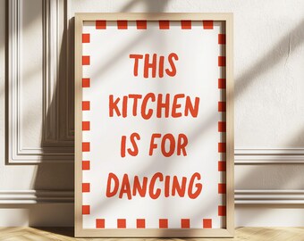 This Kitchen Is For Dancing Print, Red White Trendy Kitchen Poster, Dining Room Decor, Trendy Quirky Aesthetic Kitchen Decor, Typography Art