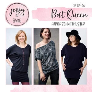 May include: Three women model different styles of the same top in this image. The text "Bat Queen" is displayed above the models, along with the text "PAPIERSCHNITTMUSTER". The logo "jessy SEWING" is in a pink circle.