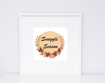 Snuggle Season Print -  Large Square Print - Autumnal Print - Winter Wall Decor