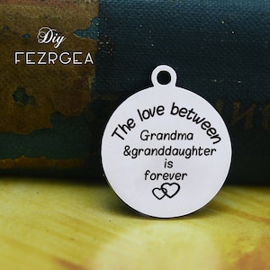 Grandma Stainless Steel Charm,Personalized The love between grandma and granddaughter is forever Laser Engraved Charms, Bangle Charms