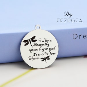 When a dragonfly appearis in your yard, it&#39;s a visitor from heaven Stainless Steel Charm,Personalized Engraved Charms,Custom charms/Pendants