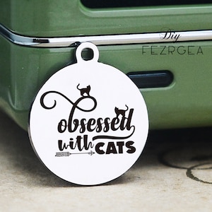 Obsessed with cats Stainless Steel Charm,Personalized Cat pet Engraved Charms,Custom charms/Pendants,Necklace Bangle Charms