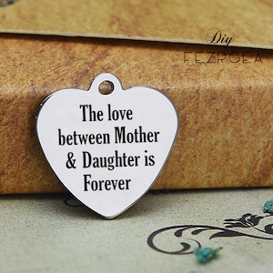 Madre e hija Encanto de acero inoxidable,Personalizado El amor entre la madre y la hija es para siempre grabado encantos, encantos de la brida