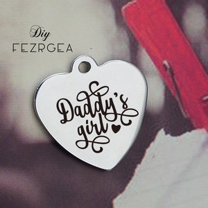 Daddy's girl Stainless Steel Charm,Personalized heart Laser Engraved Charms,Custom charms,Necklace Bangle Charms