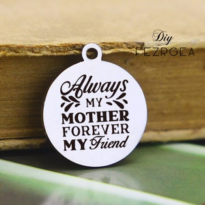 Siempre mi madre encanto de acero inoxidable, personalizado para siempre mi amigo grabado encantos, encantos personalizados / colgantes, encantos de brazalete de collar