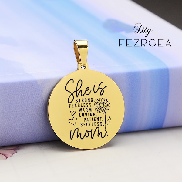 She is strong fearless loving Mom Stainless Steel Charm, Mother's day Personalized Engraved Charms,Custom charms/Pendants