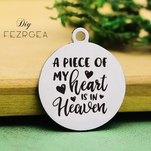 A piece of my heart is in heaven Stainless Steel Charm,Personalized pet lose Engraved Charms,Custom charms/Pendants,Necklace Bangle Charms