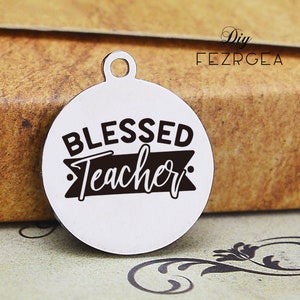 Bendito maestro encanto de acero inoxidable, encantos personalizados del día del maestro, encantos personalizados / colgantes, encantos de brazalete de collar