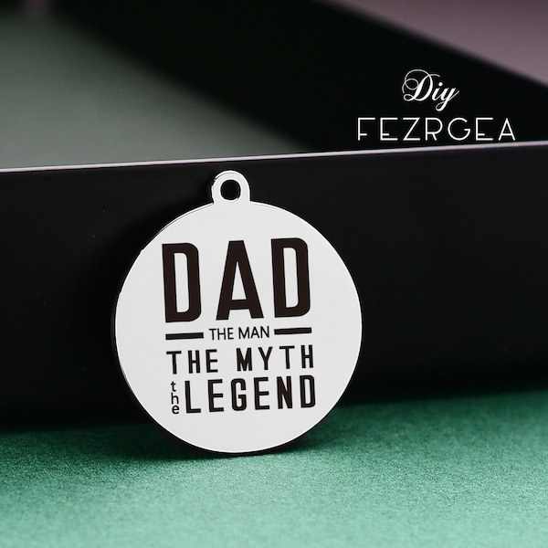 Dad Stainless Steel Charm,Personalized the man the myth the legend Engraved Charms,Custom charms/Pendants