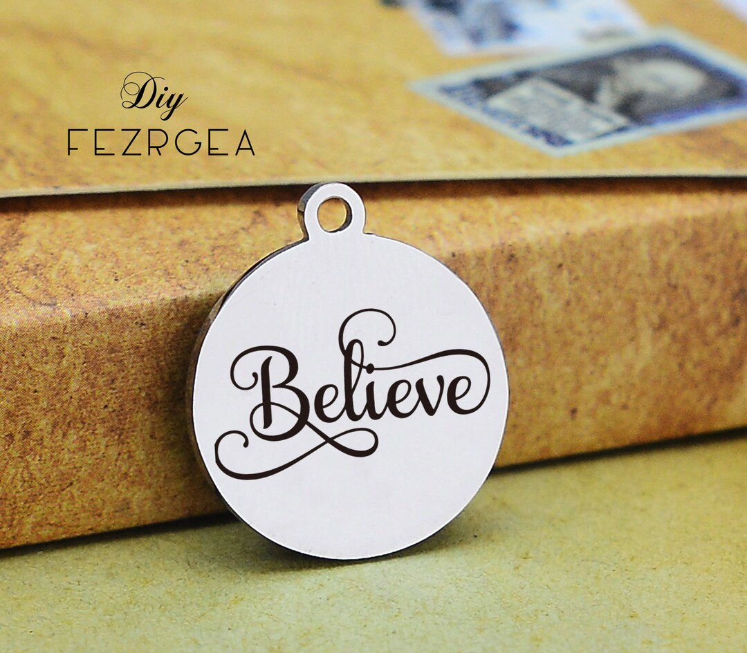 Believe Stainless Steel Charm,personalized Believe and Flower Laser
