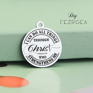 I can do all things through christ who strengthens me Stainless Steel Charm Personalized Laser Engraved Charms,Custom charms 667