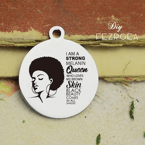 Belleza negra Encanto de acero inoxidable, Personalizado fuerte reina melanina encantos grabados, encantos / colgantes personalizados, encantos de brazalete de collar