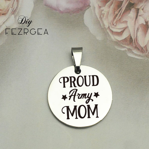 Proud army mom Stainless Steel Charm,Personalized Army family Engraved Charms,Custom charms/Pendants,Necklace Bangle Charms