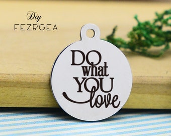 Tun, was Sie lieben Edelstahl Charme, personalisierte Freiheit graviert Charms, benutzerdefinierte Charms/Anhänger, Halskette Armreif Charms