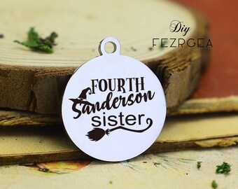 Fourth sanderson sister Stainless Steel Charm,Personalized Halloween Engraved Charms,Custom charms/Pendants,Necklace Bangle Charms