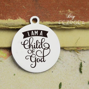 Soy un hijo de Dios encanto de acero inoxidable, personalizado dios grabado encantos, encantos personalizados / colgantes, collar brazalete encantos