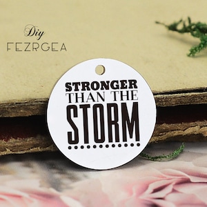 Stronger than the storm Stainless Steel Charm,Personalized Storm Engraved Charms,Custom charms/Pendants,Necklace Bangle Charms
