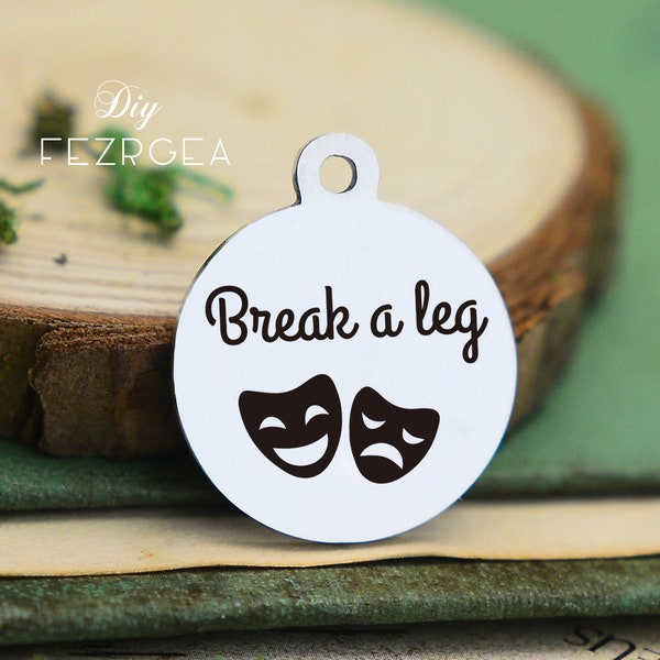 Break a leg Stainless Steel Charm,Personalized smile mask Engraved Charms,Custom charms/Pendants,Necklace Bangle Charms