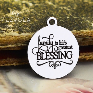 La familia es la mayor bendición de la vida encanto de acero inoxidable, personalizado Jesús grabado encantos, encantos personalizados / colgantes, encantos de brazalete de collar