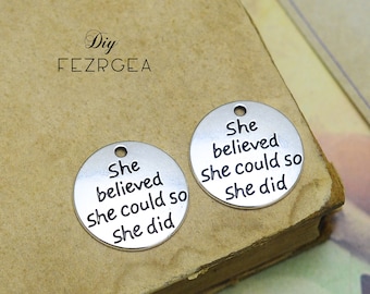 15PCS Antique silver she believed  charms. she could charm so she did charm word pendants. CM646
