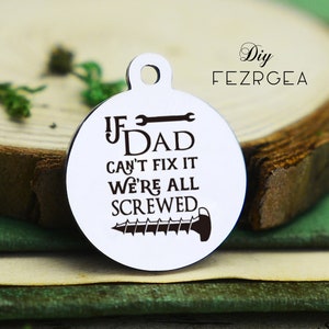 Si papá no puede arreglarlo encanto de acero inoxidable, personalizado todos estamos encantos, encantos personalizados / colgantes, collar brazalete encantos