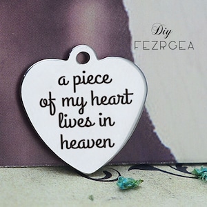 Heart Stainless Steel Charm,Personalized A piece of my heart lives in heaven Engraved Charms,Bangle Charms