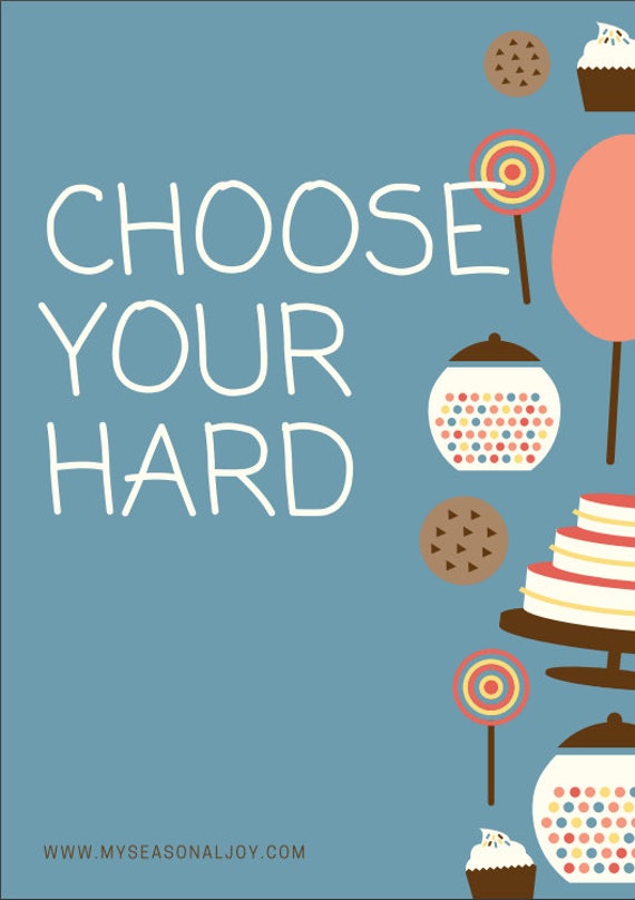 Choose Your Hard Printable Etsy
