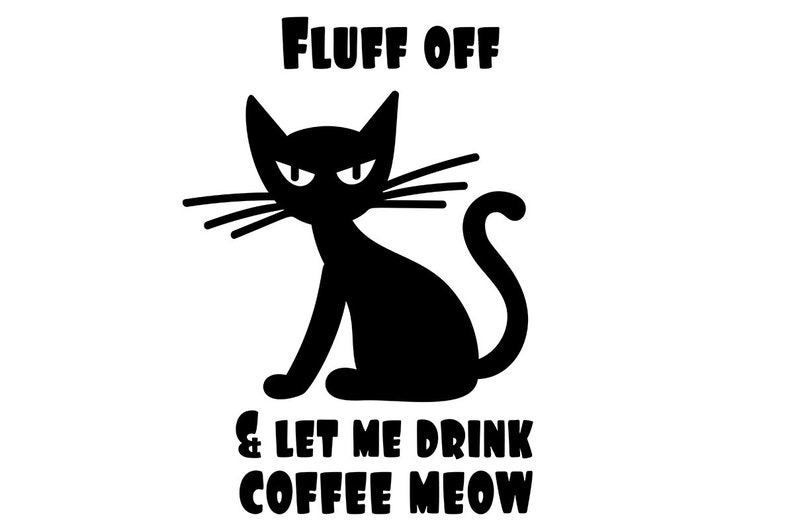Download Fluff off svg Cat lady coffee svg funny coffee mugs svg | Etsy