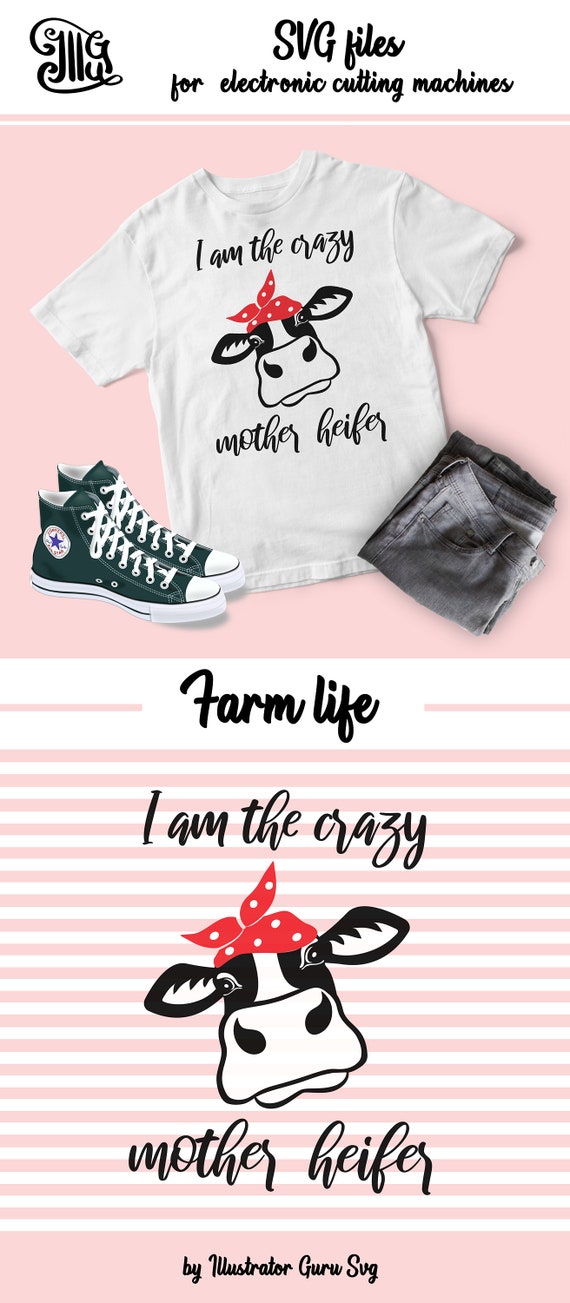 Download I Am The Crazy Mother Heifer Svg Heifer Face Svg Cow Svg Etsy