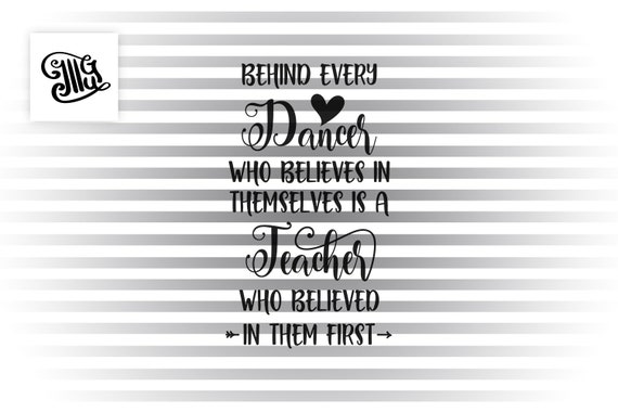 Download Behind Every Dancer Is A Teacher Svg Dance Teacher Svg Dance Etsy