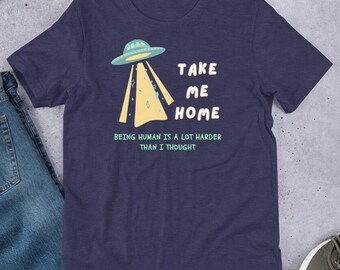 Bring mich nach Hause UFO T-Shirt | Raumschiff Alien T-Shirt | Außerirdisches ET-T-Shirt | Starseeds lustiges Shirt-Geschenk