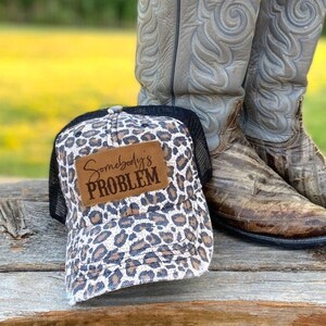 Somebody&#39;s Problem Leather Engraved Hat