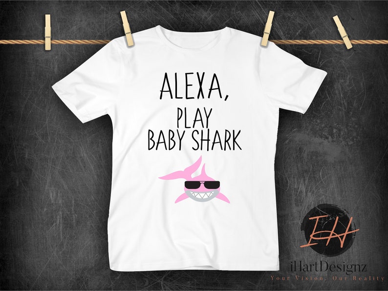 Alexa Play Baby Shark Baby Boy Shirt Baby Girl Shirt Etsy Alexa Play Baby Shark Baby Boy Shirt Baby Girl Shirt Etsy
