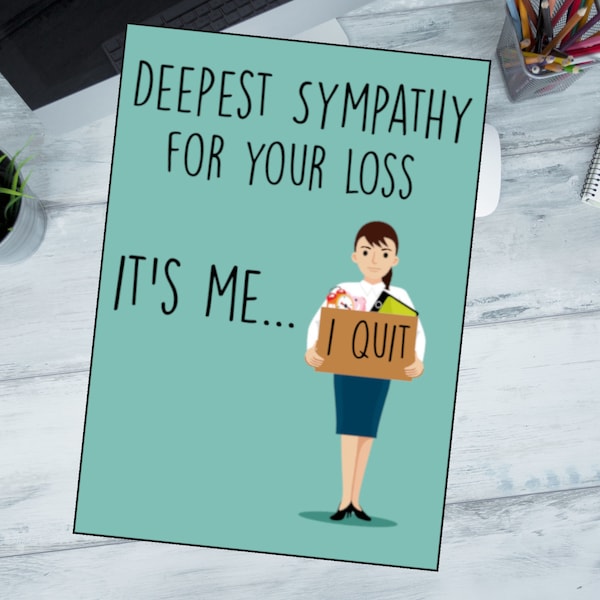 Sorry For Your Loss Quit Job Card Etsy Canada