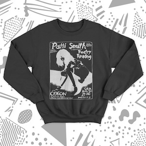 Patti Smith 1978 Flyer Punk Sweatshirt, Ramones, Talking Heads, Blondie, New York Dolls, Johnny Thunders, The Cramps, The Heartbreakers