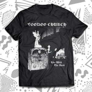 Voodoo Church 80s Deathrock Shirt, Christian Death, Alien Sex Fiend, Specimen, 45 Grave, Sisters of Mercy, Siouxsie, Xmal Deutschland
