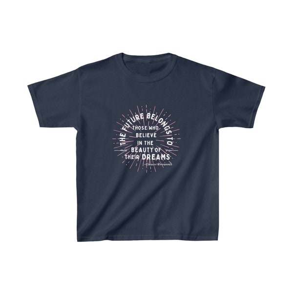 Eleanor Roosevelt "The Future Belongs to "Kids t-shirt