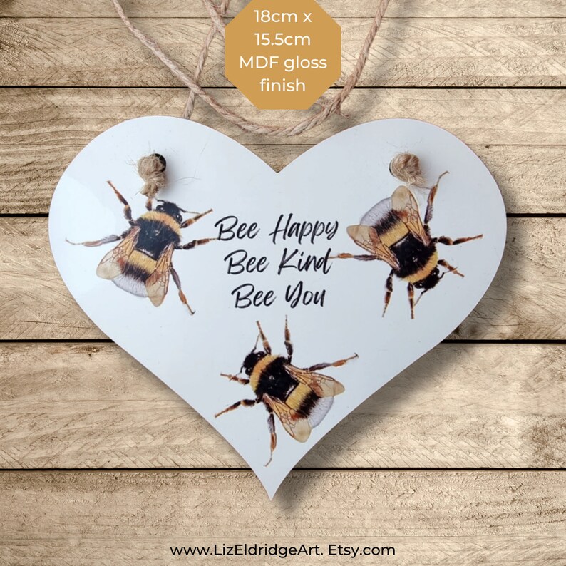 Bee Print hanging heart, features prints of my original hand drawn art and the quote Bee Happy, Bee Kind, Bee You. A lovely positive sign. image 2