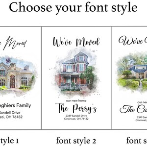 A comparison of three custom watercolor 'We’ve Moved' card designs showing different font style options. Style 1 features a modern, thin signature script; Style 2 uses a bold, playful calligraphy; and Style 3 showcases a classic, elegant cursive. Each card includes a watercolor illustration of a house with personalized family names and a Cincinnati, Ohio address.