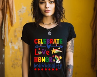 Celebrate Love Honor and Individuality Tshirt, LGBTQIA+, Pride Shirt, Unisex Tshirt Gay Pride Tee, Diversity Tee