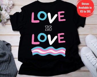 Love is Love Transgender Tshirt LGBTQIA+ Shirt Transgender Pride Tee Trans T Shirt