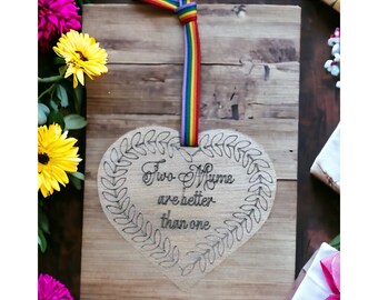 Two Mums Are Better Than One, Lesbian Mothers Day Gift, Mothers Day Ornament, LGBTQ Same Sex Parent, Lesbian Mum Gift, Gay Mother's Day Gift