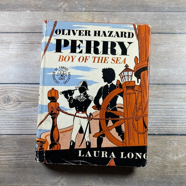 1949 "Oliver Hazard Perry~Boy of the Sea" Laura Long Illustrations Paul Laune Vintage Hardcover Book US Navy Hero stoneridgebooks FREE Ship