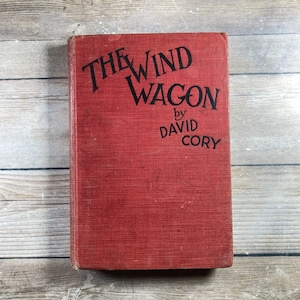 1923 &quot;The Wind Wagon&quot; David Cory Illustrations PH Webb Antique Children&#39;s Hardcover Book Little Journeys to Happyland Series FREE Shipping