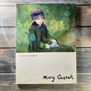 1979 &quot;MARY CASSETT&quot; Jay Roudebush American Artist Framable Color Plates Art History Vintage Hardcover Book Dust Jacket  FREE Shipping